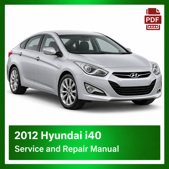 2012 Hyundai i40 repair manual