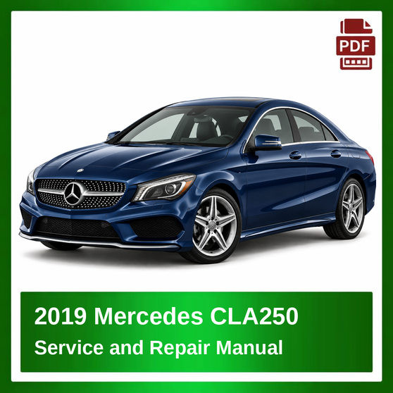 2019 Mercedes CLA250 repair manual