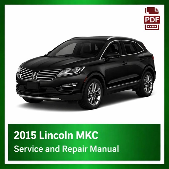 2015 Lincoln MKC repair manual