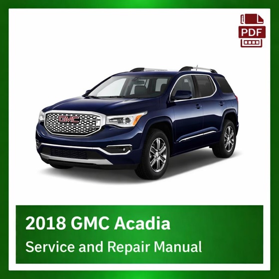 2018 GMC Acadia repair manual