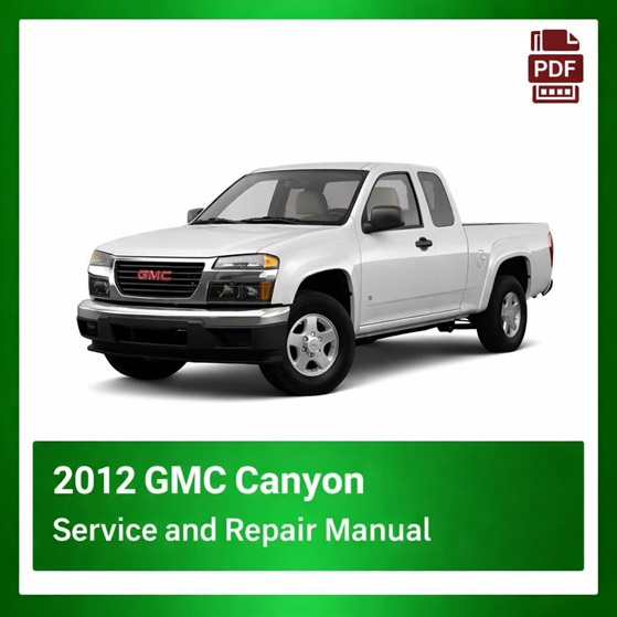 2012 GMC Canyon repair manual