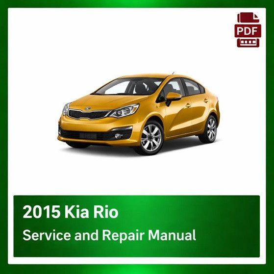 2015 Kia Rio repair manual