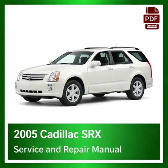2005 Cadillac SRX repair manual