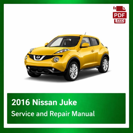 2016 Nissan Juke repair manual