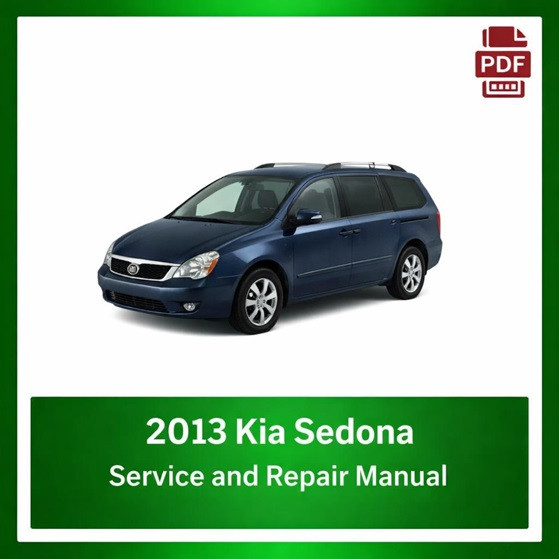 2013 Kia Sedona repair manual