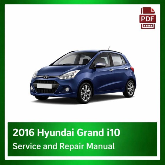2016 Hyundai Grand i10 repair manual