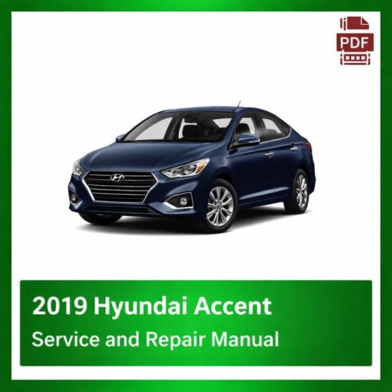 2019 Hyundai Accent repair manual