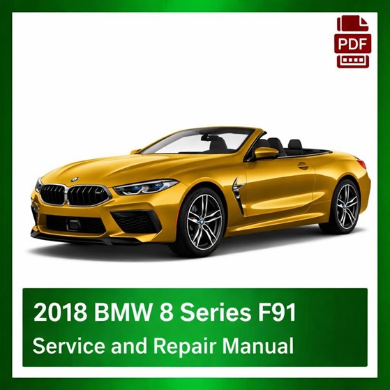 2018 BMW 8 Series F91 repair manual