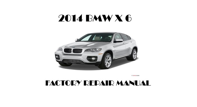 2014 BMW X6 repair manual