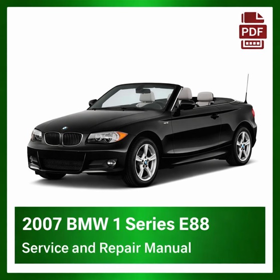 2007 BMW 1 Series E88 repair manual