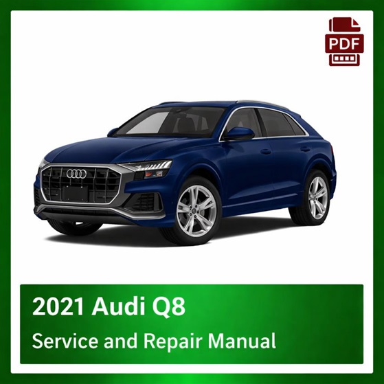 2021 Audi Q8 repair manual