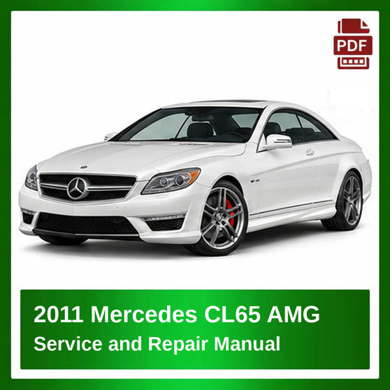 2011 Mercedes CL65 AMG repair manual