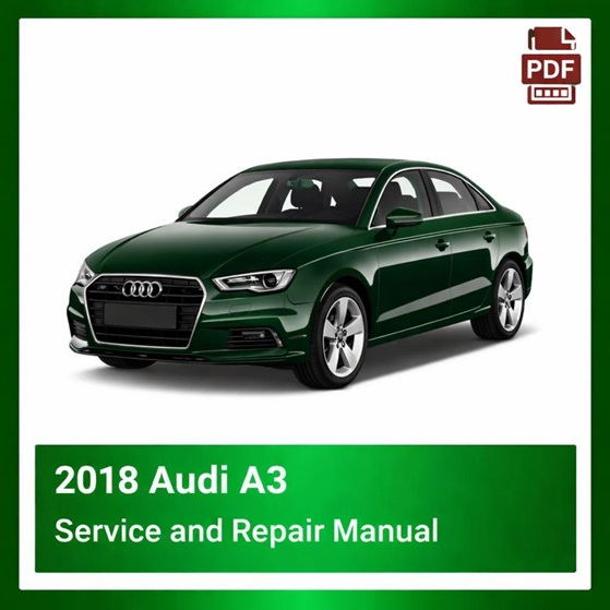 2018 Audi A3 Complete Workshop Manual PDF