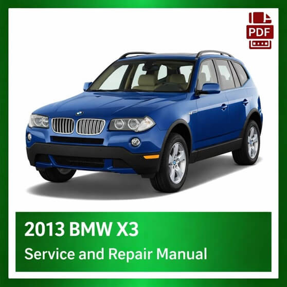 2013 BMW X3 repair manual