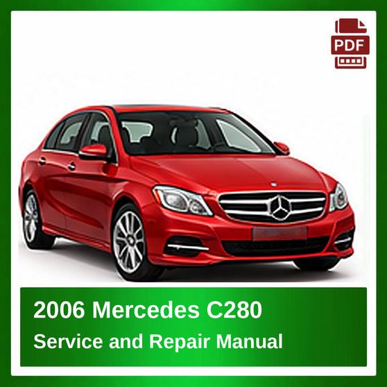 2006 Mercedes C280 repair manual