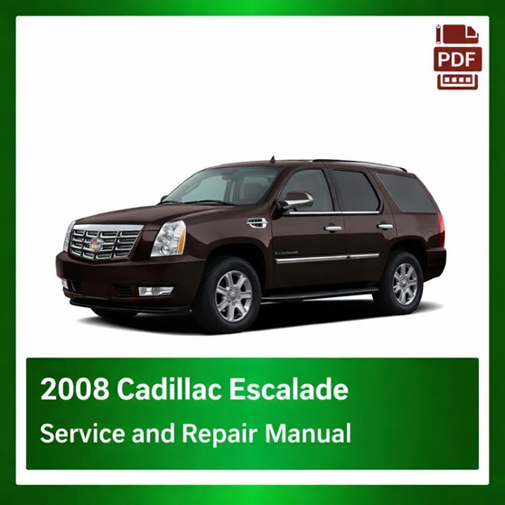 2008 Cadillac Escalade repair manual