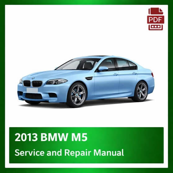 2013 BMW M5 repair manual