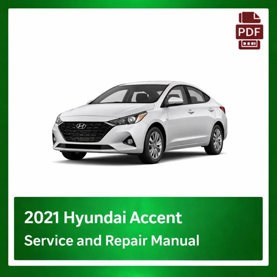 2021 Hyundai Accent repair manual