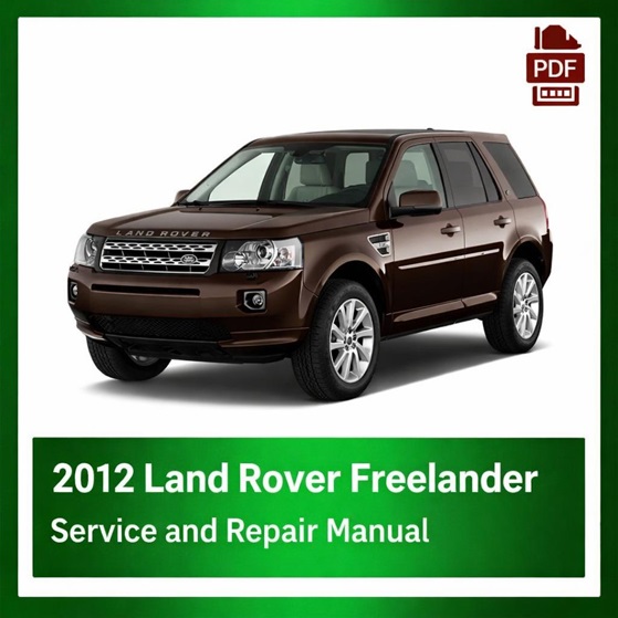 2012 Land Rover Freelander repair manual