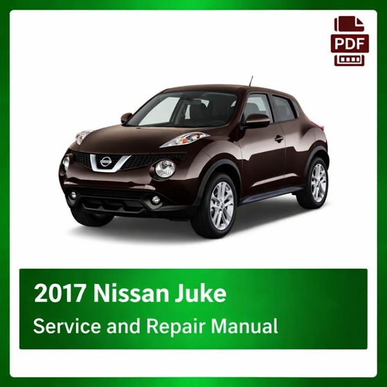 2017 Nissan Juke repair manual