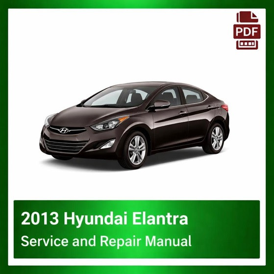 2013 Hyundai Elantra repair manual