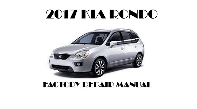 2017 Kia Rondo repair manual