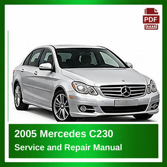2005 Mercedes C230 repair manual
