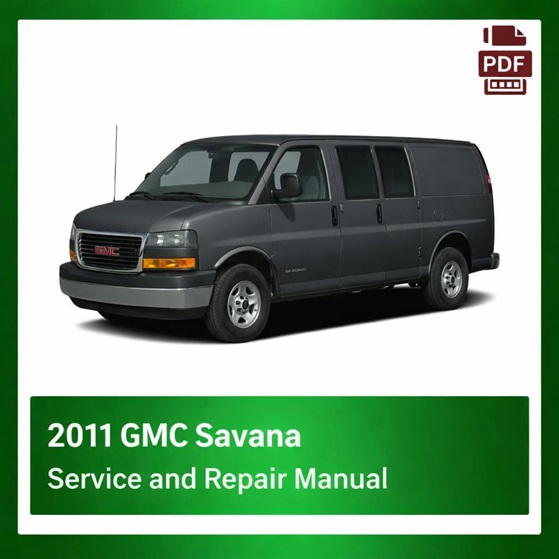 2011 GMC Savana repair manual