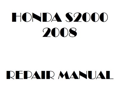 2008 Honda S2000 repair manual