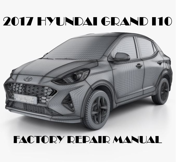 2017 Hyundai Grand i10 repair manual
