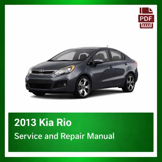 2013 Kia Rio repair manual