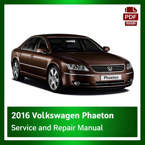 2016 Volkswagen Phaeton repair manual - VIN specific PDF