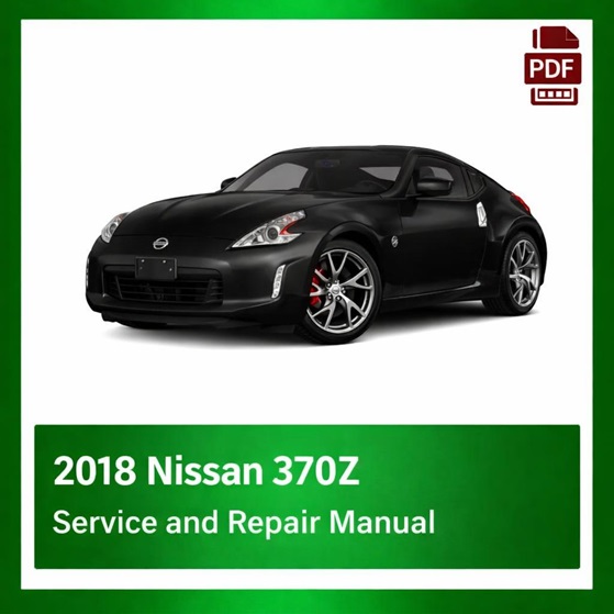 2018 Nissan 370Z repair manual