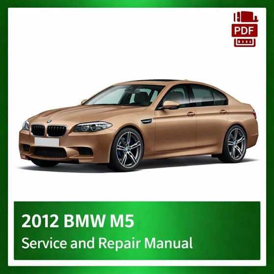 2012 BMW M5 repair manual