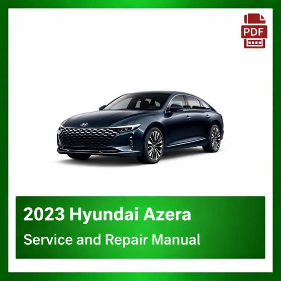 2023 Hyundai Azera repair manual