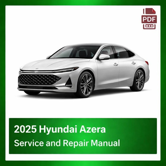 2025 Hyundai Azera repair manual