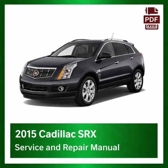 2015 Cadillac SRX repair manual