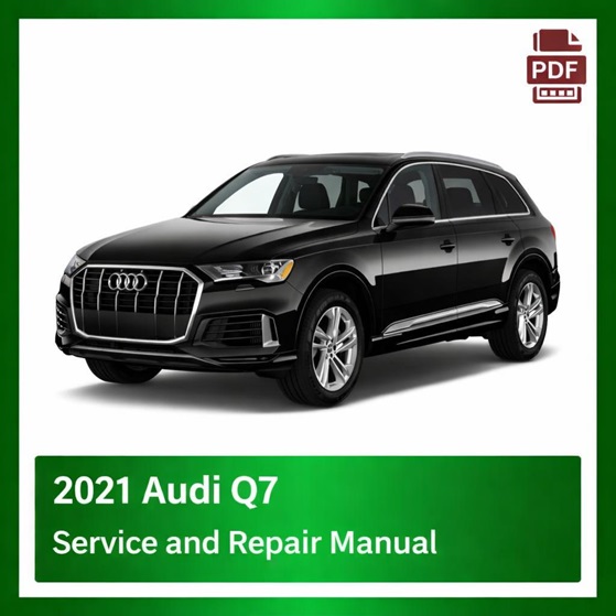 2021 Audi Q7 repair manual