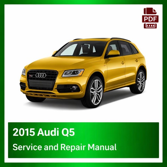 2015 Audi Q5 repair manual