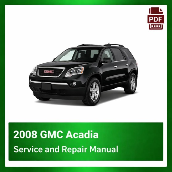 2008 GMC Acadia repair manual