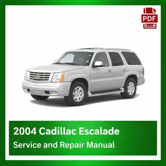 2004 Cadillac Escalade repair manual