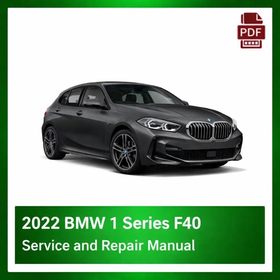 2022 BMW 1 Series F40 repair manual