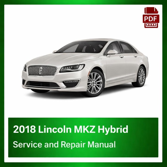 2018 Lincoln MKZ Hybrid repair manual
